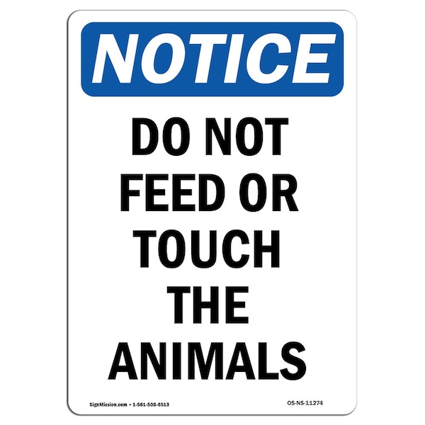 Safety Sign, OSHA Notice, 5" Height, Do Not Feed Or Touch The Animals Sign, Portrait, 10PK